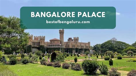 Bangalore Palace Entry Fee History Address Photos Tickets Nearest