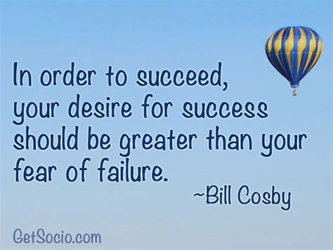 Getsocio In Order To Succeed Your Desire For Success Should Be
