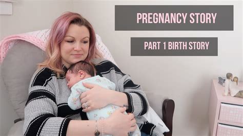 My Pregnancy Story Pt 1 Birth Story Youtube