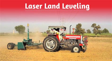 Modern Method To Level The Land Laser Land Leveling