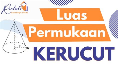 Mencari Luas Permukaan Kerucut Dengan Mudah Kerucut Matematika Sd