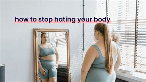 how to stop hating your body sarah king