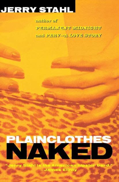 Plainclothes Naked By Jerry Stahl Paperback Barnes Noble