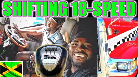 Jamaican Style Of Shifting The 18 Speed Transmission 9900i Vlog 77 Youtube