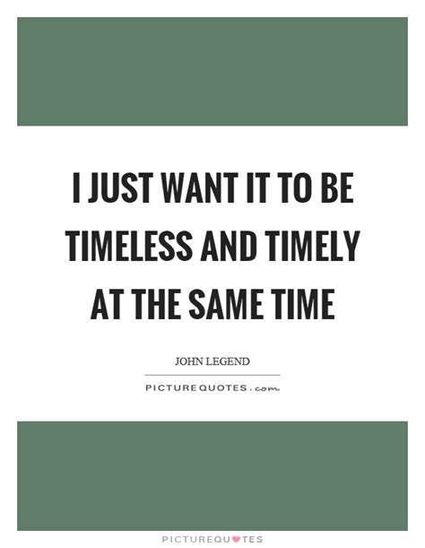 Timeless Quotes Timeless Sayings Timeless Picture Quotes