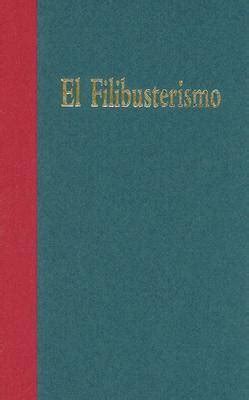El Filibusterismo Subversion A Sequel To Noli Me Tangere By Jose
