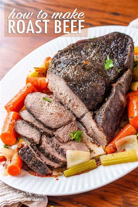 Learning How To Make Roast Beef Is Easy And Makes A Delicious Meal For Any Day Of The Week Make