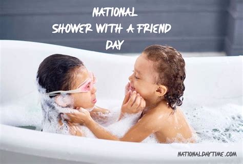 National Shower With A Friend Day When How To Celebrate Nationaldaytime Com