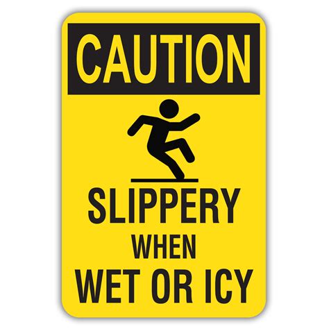 Caution Slippery When Wet Or Icy American Sign Company