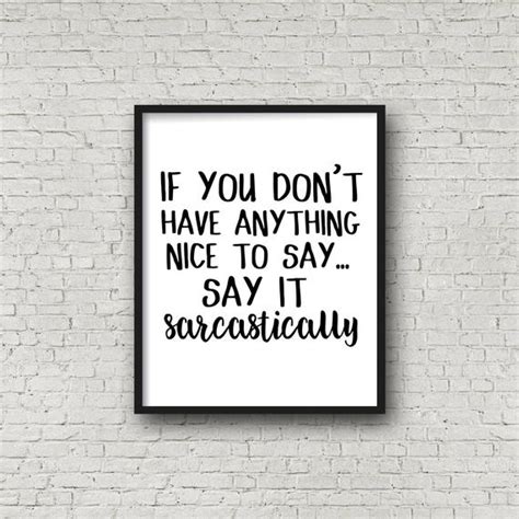 The author didn't say that. If You Don't Have Anything Nice To Say Say It by ...