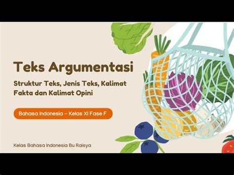 Teks Argumentasi Struktur Jenis Kalimat Fakta Dan Kalimat Opini Youtube