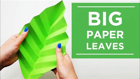 How To Make Paper Leaves Huge Leaves Tutorial Easy Diy Huge Flowers