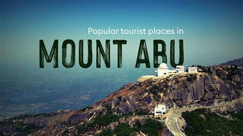 5 Popular Tourist Places In Mount Abu