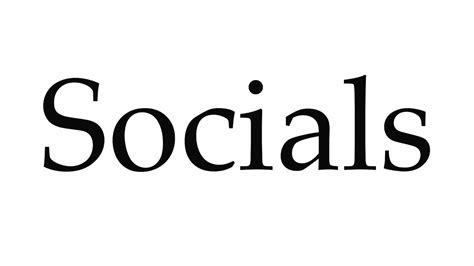 How To Pronounce Socials Youtube