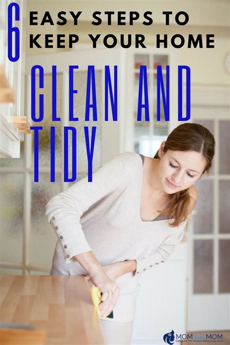 Keep Your Home Clean And Tidy In 6 Easy Steps Clean House Parenting