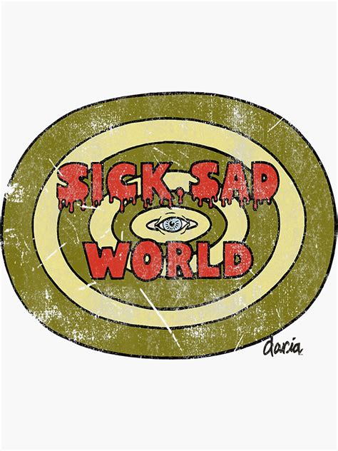Daria Sick Sad World Inverted Logo Sticker For Sale By Jackbouse
