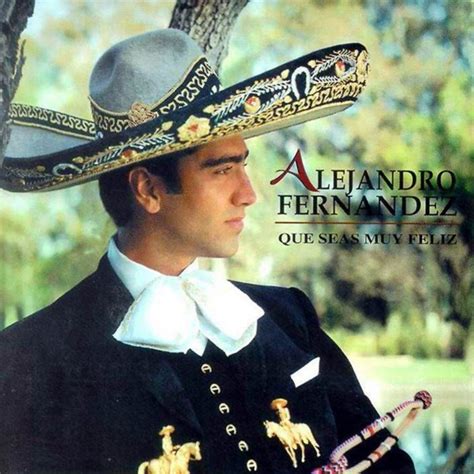 Alejandro Fernandez Alejandro Fernández Music Is Life Music