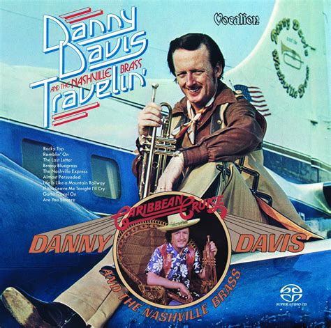 danny davis and the nashville brass travelin and caribbean cruise danny davis the nashville