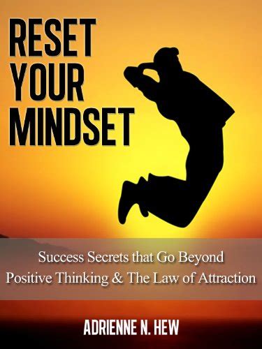 Reset Your Mindset 15 Success Secrets That Go Beyond Positive Thinking