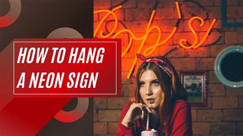How To Hang A Neon Sign Tips And Tricks For A Perfect Display