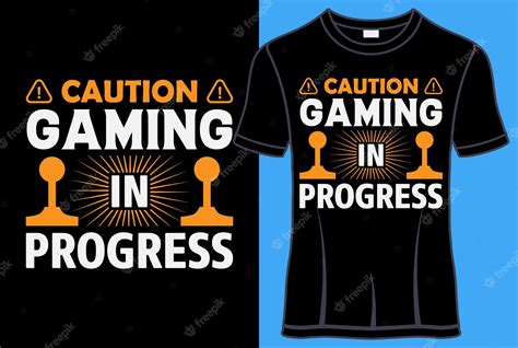 Premium Vector Caution Gaming In Progress Typography Tshirt Design
