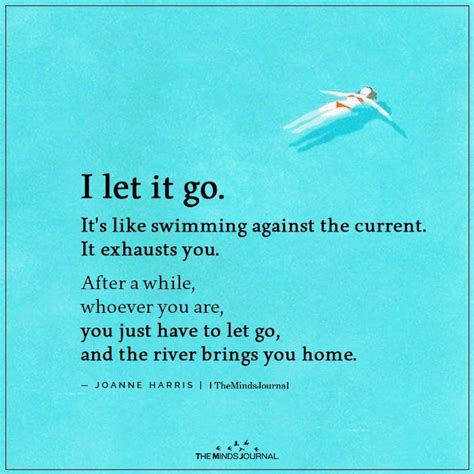 I Let It Go Its Like Swimming Against The Current Missing Quotes
