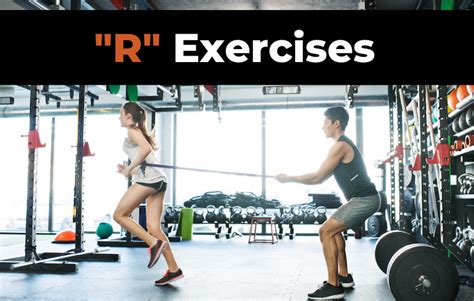 20 Rockin Exercises That Start With R How To And Muscles Worked