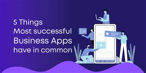 5 Things Most Successful Business Apps Have In Common Cynoteck