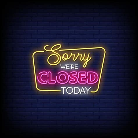 sorry we are closed today neon signs style text vector 2263441 vector art at vecteezy