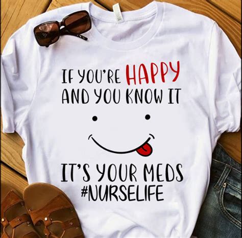 If You Re Happy And You Know It It S Your Meds Nurse Etsy
