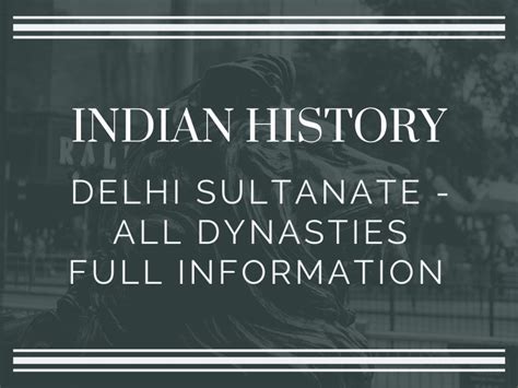 History Of Delhi Sultanate All Dynasties Full Information Indian