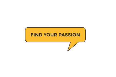 Find Your Passion Vectorssign Label Bubble Speech Find Your Passion 21839016 Vector Art At Vecteezy