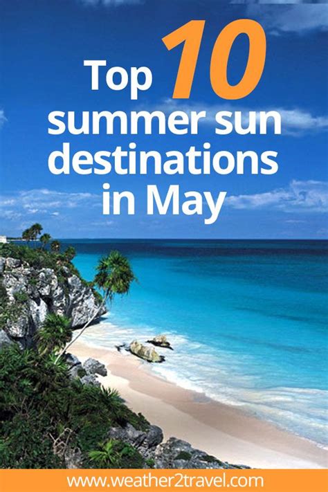 Top 10 Summer Sun Holiday Destinations In May