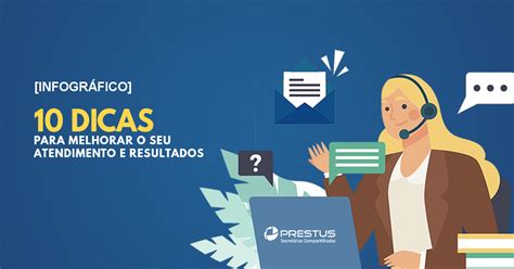 Infográfico 10 Dicas Para Melhorar O Seu Atendimento E Resultados