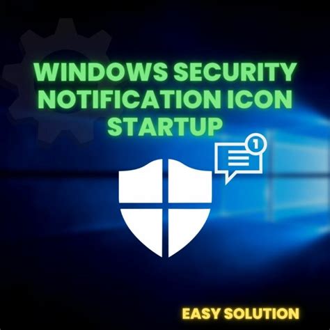 How To Remove Windows Security Notification Icon On Startup Pigtou