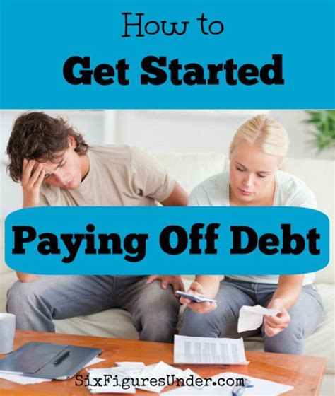 How To Get Started Paying Off Debt Six Figures Under Paying Off Credit Cards Budgeting