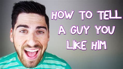 A guy that likes you at work, won't want to know you just at work. GUYDANCE: How to Tell a Guy You Like Him - YouTube