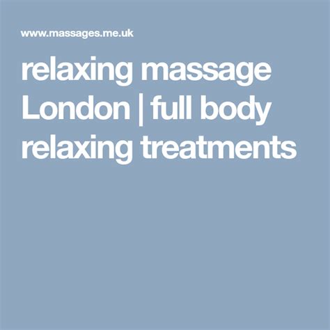 Relaxing Massage London Full Body Relaxing Treatments Relaxing