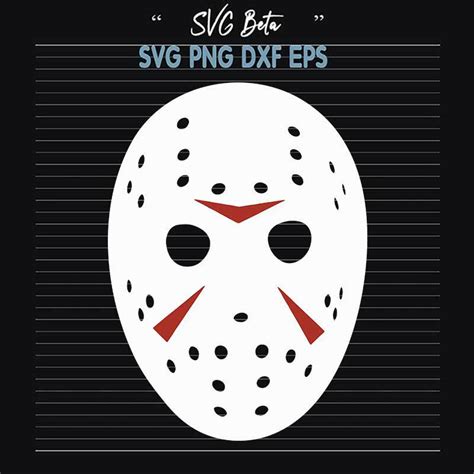 Jason Voorhees Mask Svg Friday The 13th Halloween Movie Svg Horror
