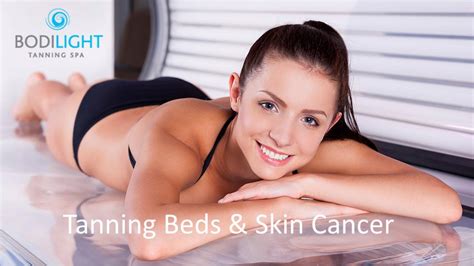 Tanning Beds And Skin Cancer Bodilight Tanning Spa