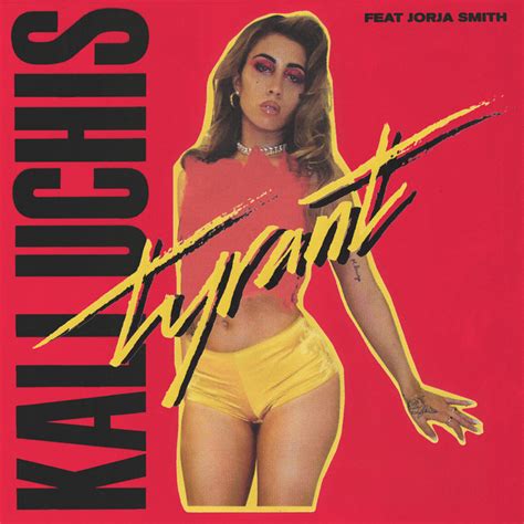 Tyrant Feat Jorja Smith By Kali Uchis On Spotify