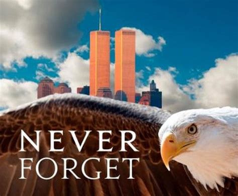 We Will Never Forget Those Who Lost Their Lives And Those Who Went