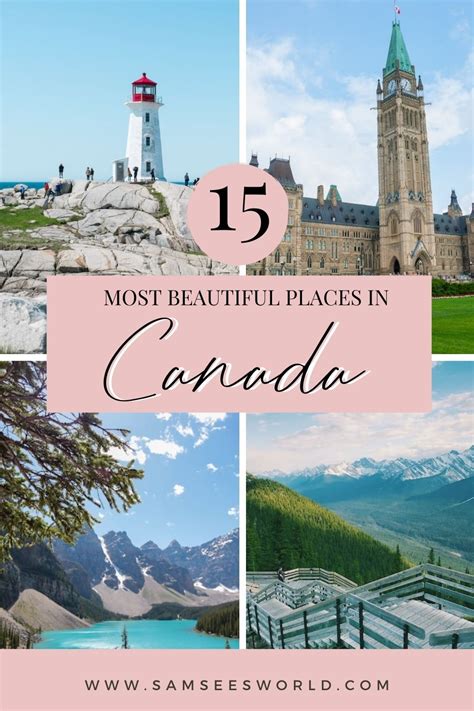 Canada Is Full Of Beautiful Places To Visit From Places Flourishing With Natural Beauty To Big