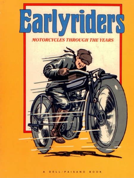 Ride like a pro, the book, featured in the july 2014 issue of rider magazine. EARLYRIDERS - MOTORCYCLES THROUGH THE YEARS - Vintage ...