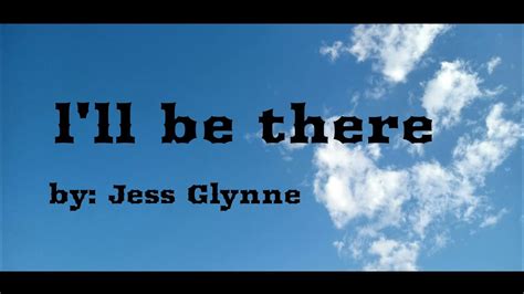 Jess Glynne Ill Be There Lyrics Youtube