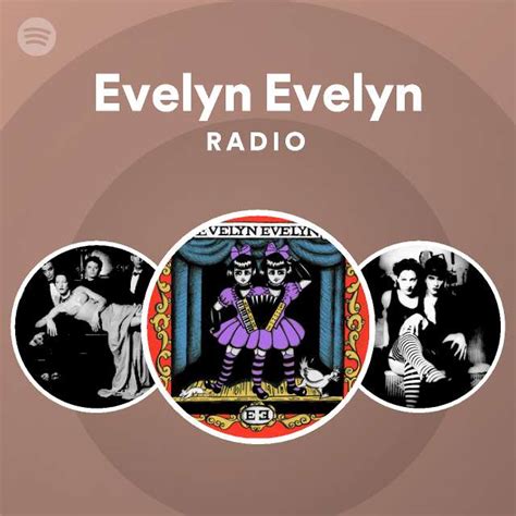 Evelyn Evelyn Spotify
