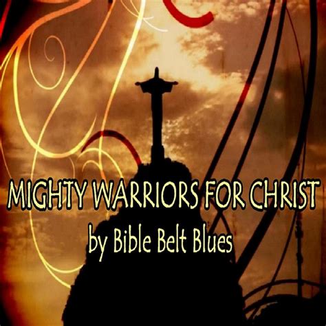 Mighty Warriors For Christ Single By Bible Belt Blues Spotify