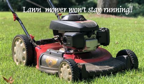 Lawn Mower Wont Stay Running Starts Then Dies How To Fix Lawnsbesty