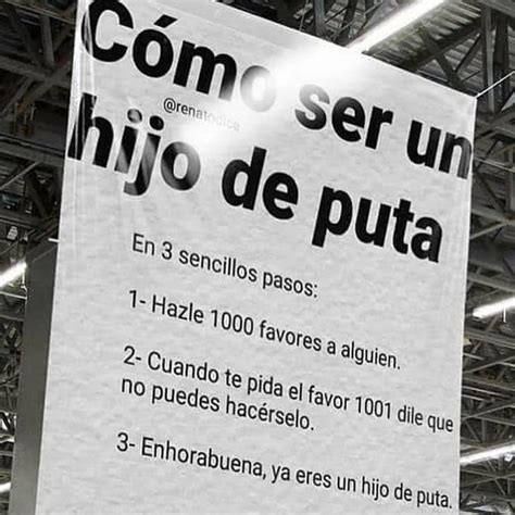 Cómo ser un hijo de puta En sencillos pasos Hazle favores a alguien Cuando te