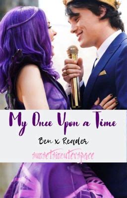 My Once Upon A Time Ben X Reader Descendants Chapter One Good To Be Bad Wattpad